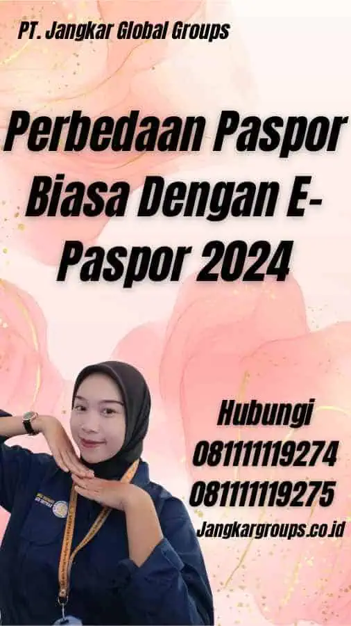 Perbedaan Paspor Biasa Dengan E-Paspor 2024