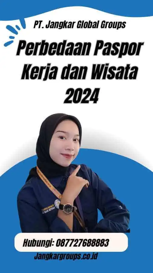 Perbedaan Paspor Kerja dan Wisata 2024