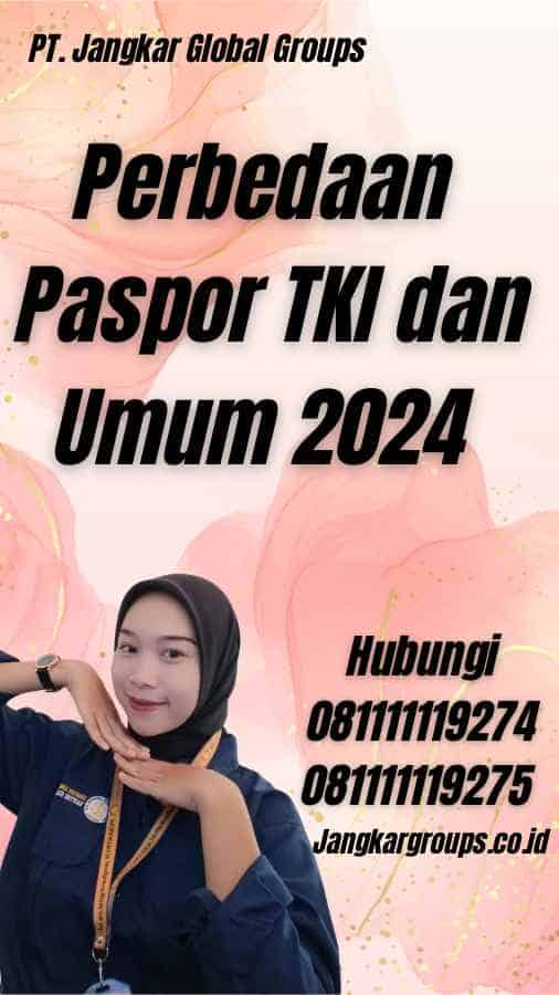 Perbedaan Paspor TKI dan Umum 2024