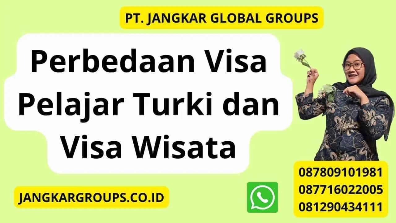 Perbedaan Visa Pelajar Turki dan Visa Wisata