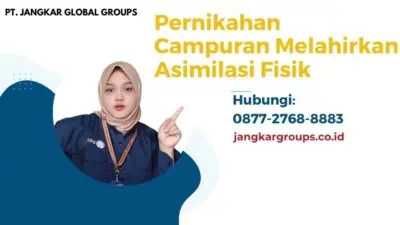 Pernikahan Campuran Melahirkan Asimilasi Fisik