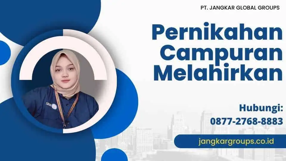 Pernikahan Campuran Melahirkan