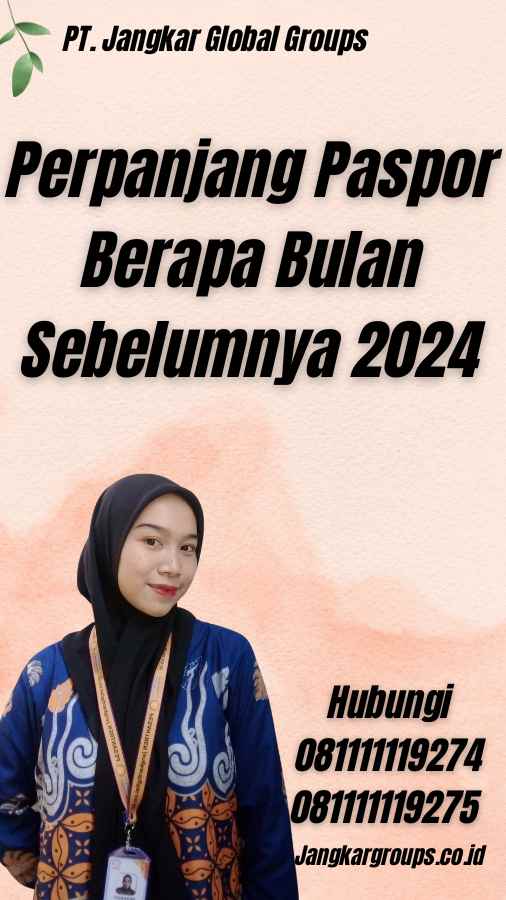 Perpanjang Paspor Berapa Bulan Sebelumnya 2024