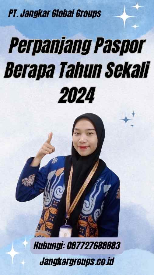 Perpanjang Paspor Berapa Tahun Sekali 2024