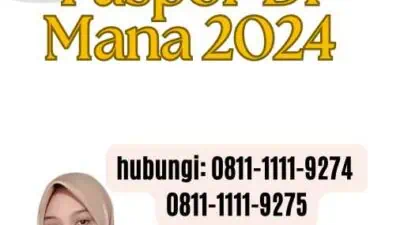 Perpanjang Paspor Di Mana 2024