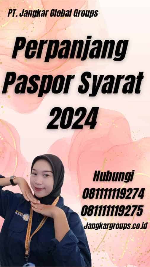 Perpanjang Paspor Syarat 2024