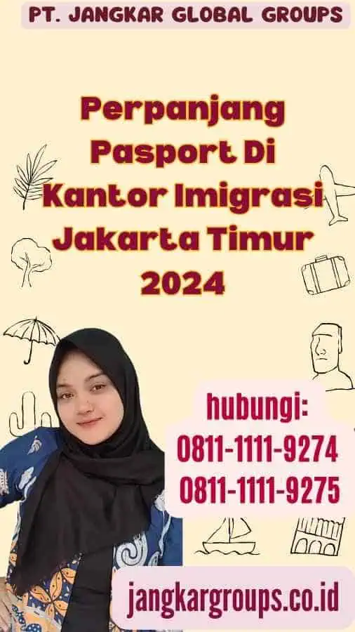 Perpanjang Pasport Di Kantor Imigrasi Jakarta Timur 2024