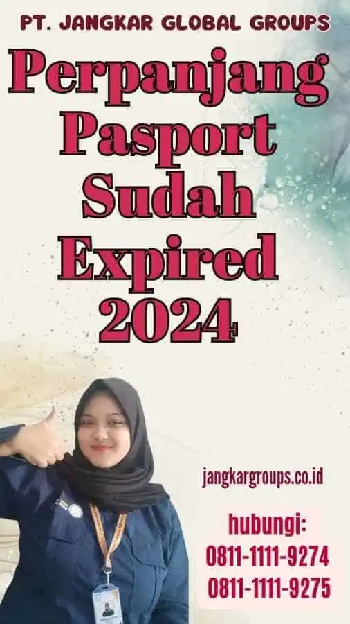 Perpanjang Pasport Sudah Expired 2024