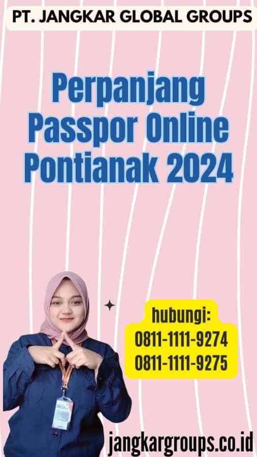 Perpanjang Passpor Online Pontianak 2024