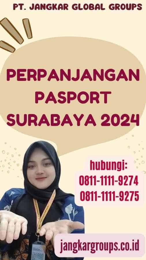 Perpanjangan Pasport Surabaya 2024