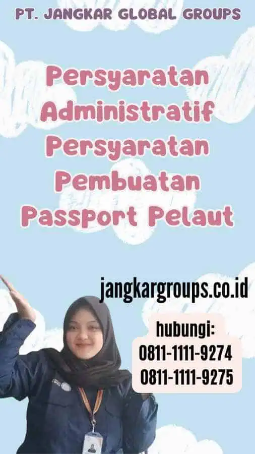 Persyaratan Administratif Persyaratan Pembuatan Passport Pelaut