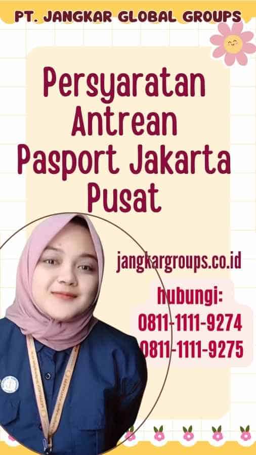 Persyaratan Antrean Pasport Jakarta Pusat