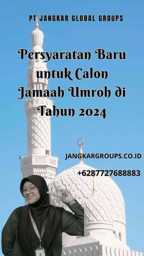 Persyaratan Baru untuk Calon Jamaah Umroh di Tahun 2024, Paspor Umroh Harus 3 Suku Kata 2024