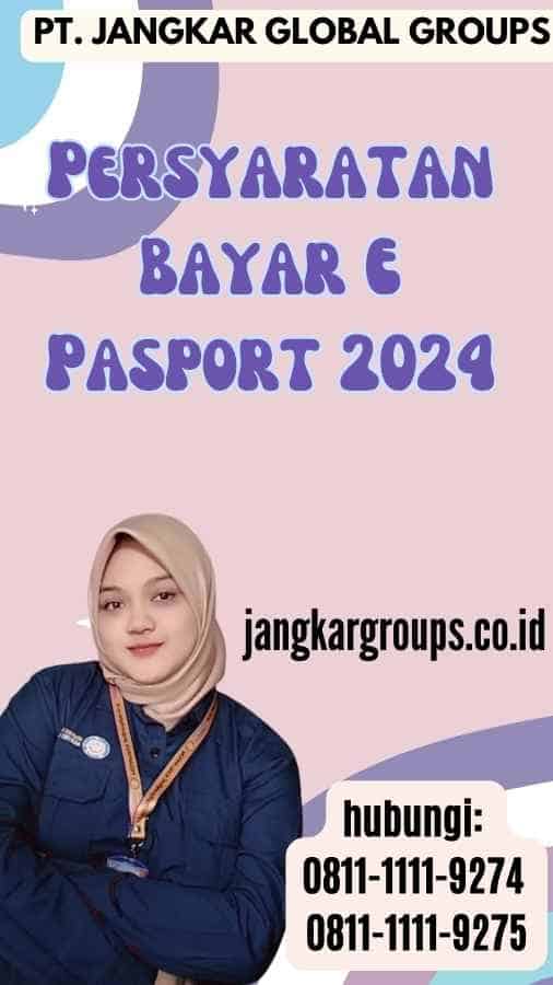 Persyaratan Bayar E Pasport 2024