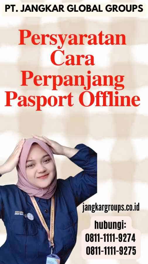 Persyaratan Cara Perpanjang Pasport Offline