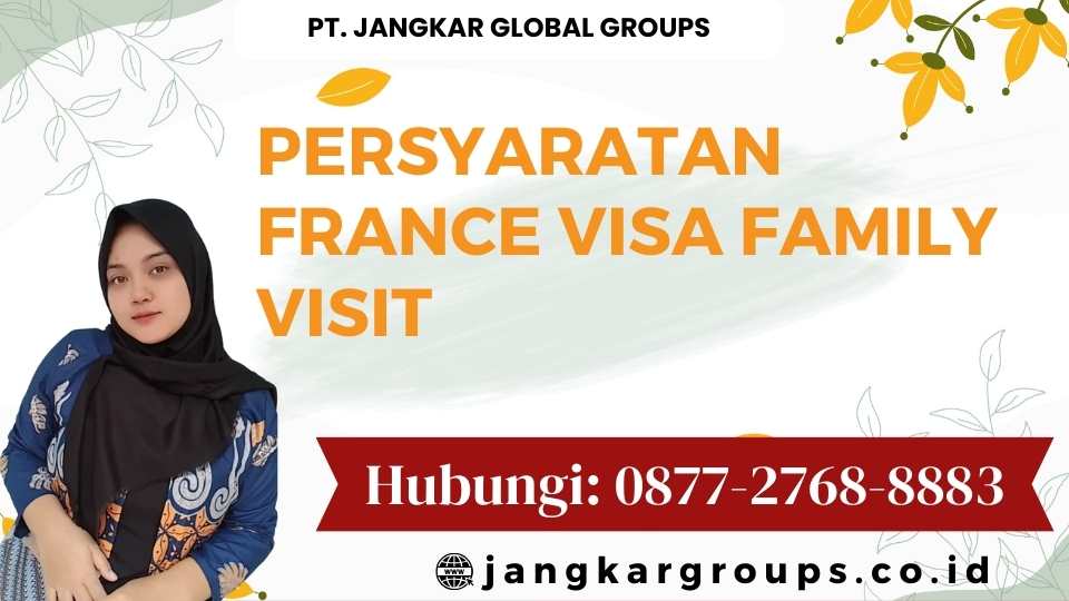 Persyaratan France Visa Family Visit