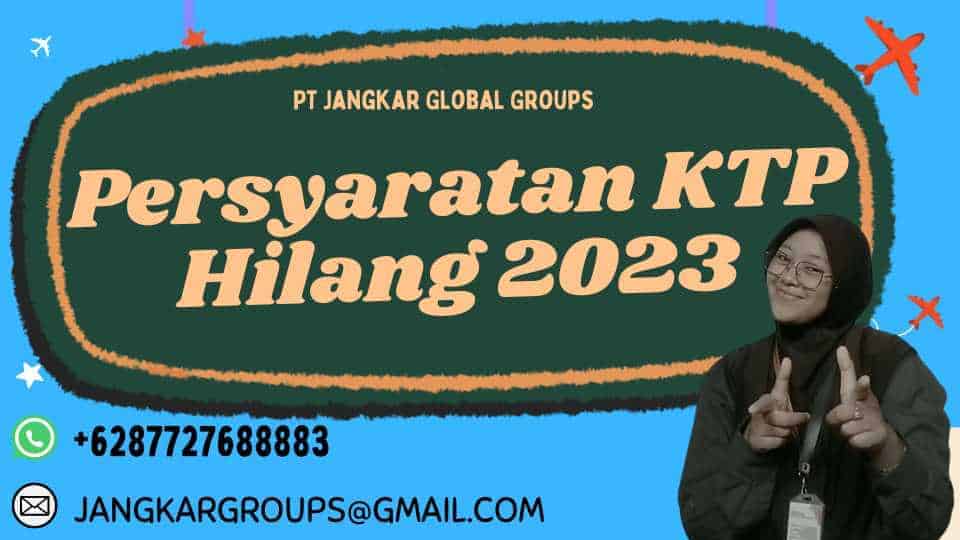 Persyaratan KTP Hilang 2023