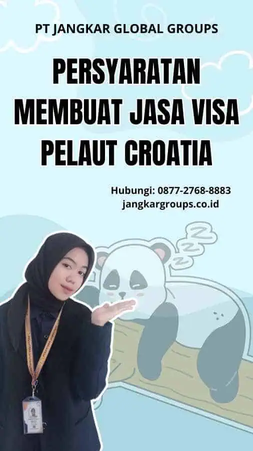 Persyaratan Membuat Jasa Visa Pelaut Croatia - Jasa Visa Pelaut Croatia