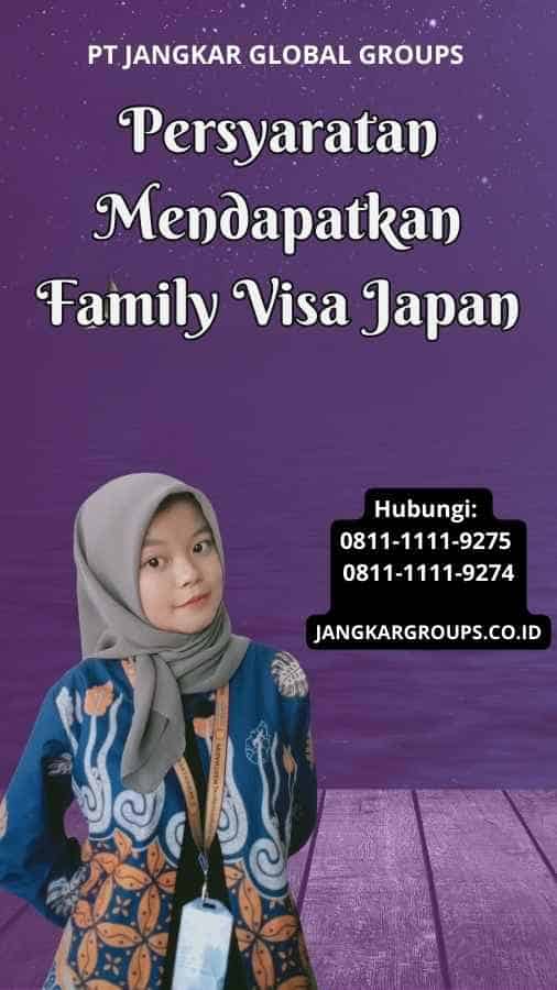 Persyaratan Mendapatkan Family Visa Japan