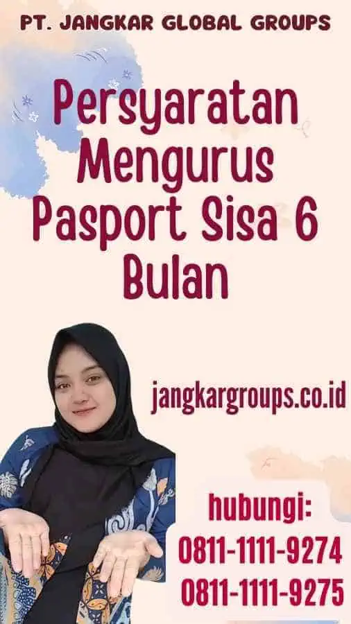 Persyaratan Mengurus Pasport Sisa 6 Bulan