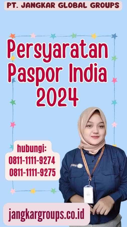 Persyaratan Paspor India 2024