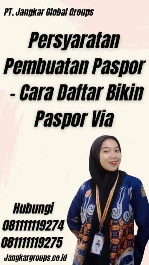 Persyaratan Pembuatan Paspor - Cara Daftar Bikin Paspor Via