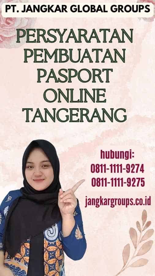 Persyaratan Pembuatan Pasport Online Tangerang