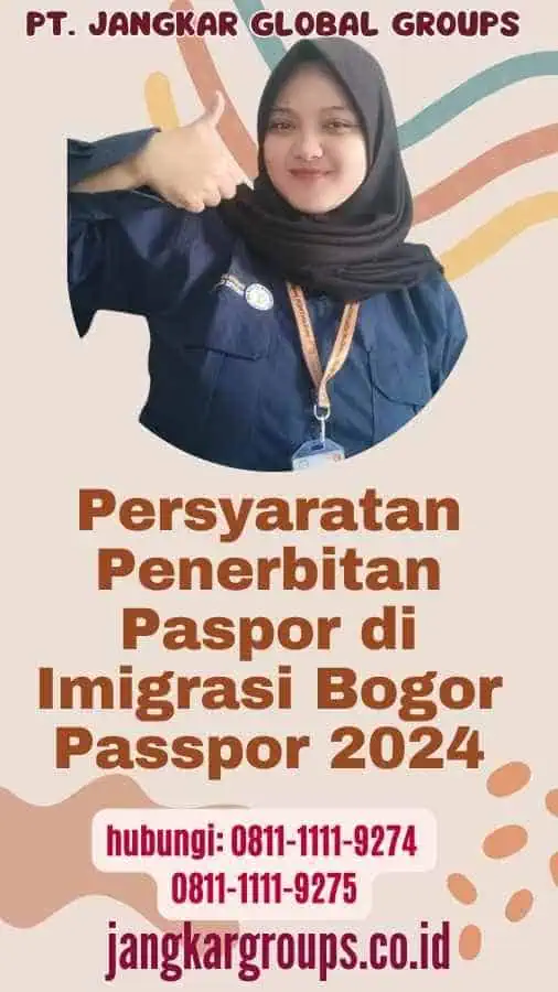 Persyaratan Penerbitan Paspor di Imigrasi Bogor Passpor 2024