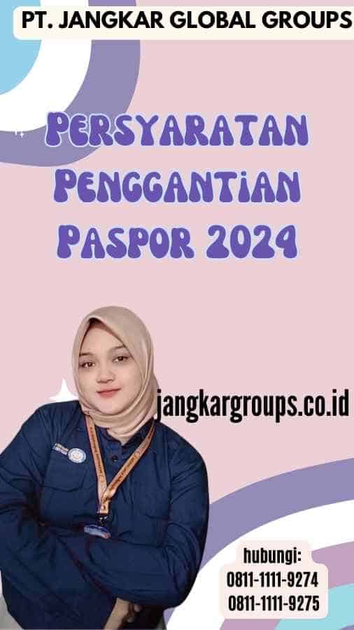 Persyaratan Penggantian Paspor 2024