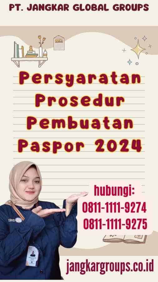 Persyaratan Prosedur Pembuatan Paspor 2024