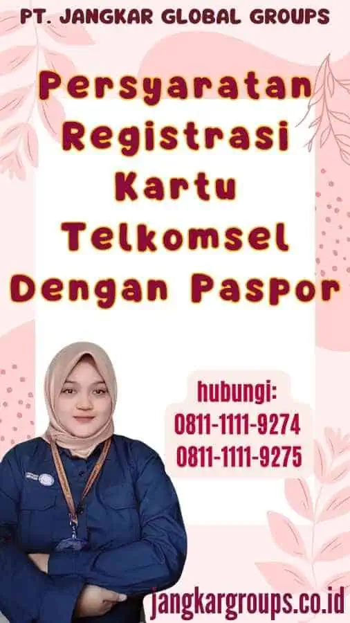 Persyaratan Registrasi Kartu Telkomsel Dengan Paspor