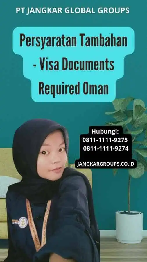 Persyaratan Tambahan Visa Documents Required Oman