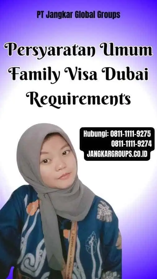 Persyaratan Umum Family Visa Dubai Requirements