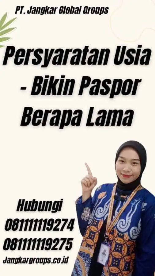 Persyaratan Usia - Bikin Paspor Berapa Lama