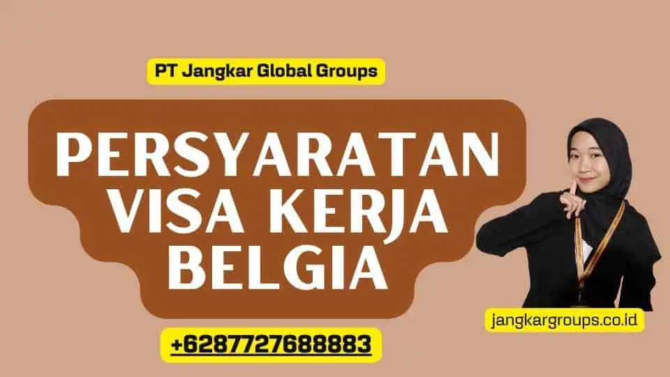 Persyaratan Visa Kerja Belgia