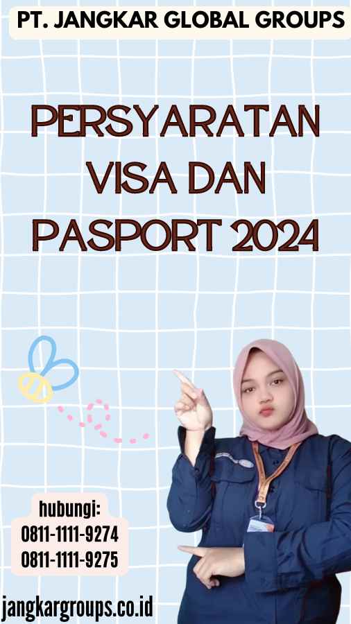 Persyaratan Visa dan Pasport 2024