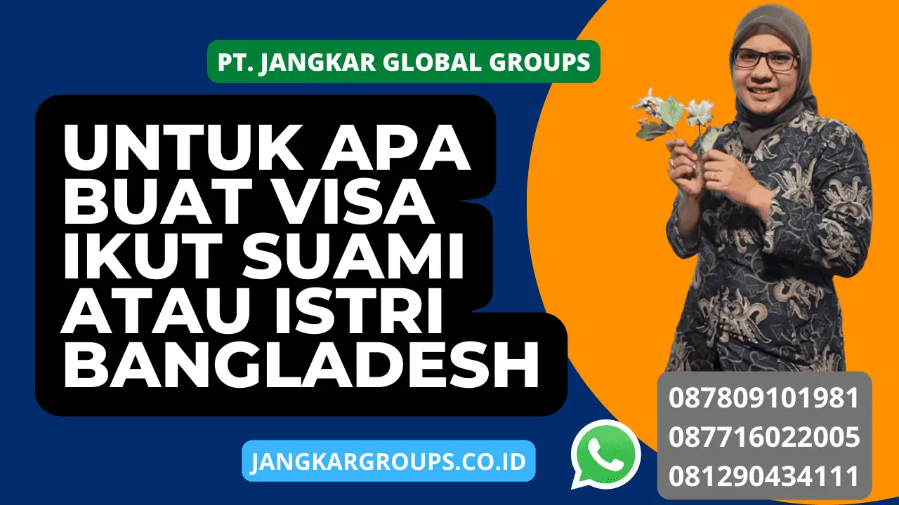 Untuk Apa Buat Visa Ikut Suami Atau Istri Bangladesh