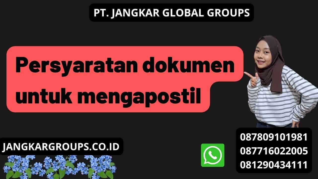 Persyaratan dokumen untuk mengapostil