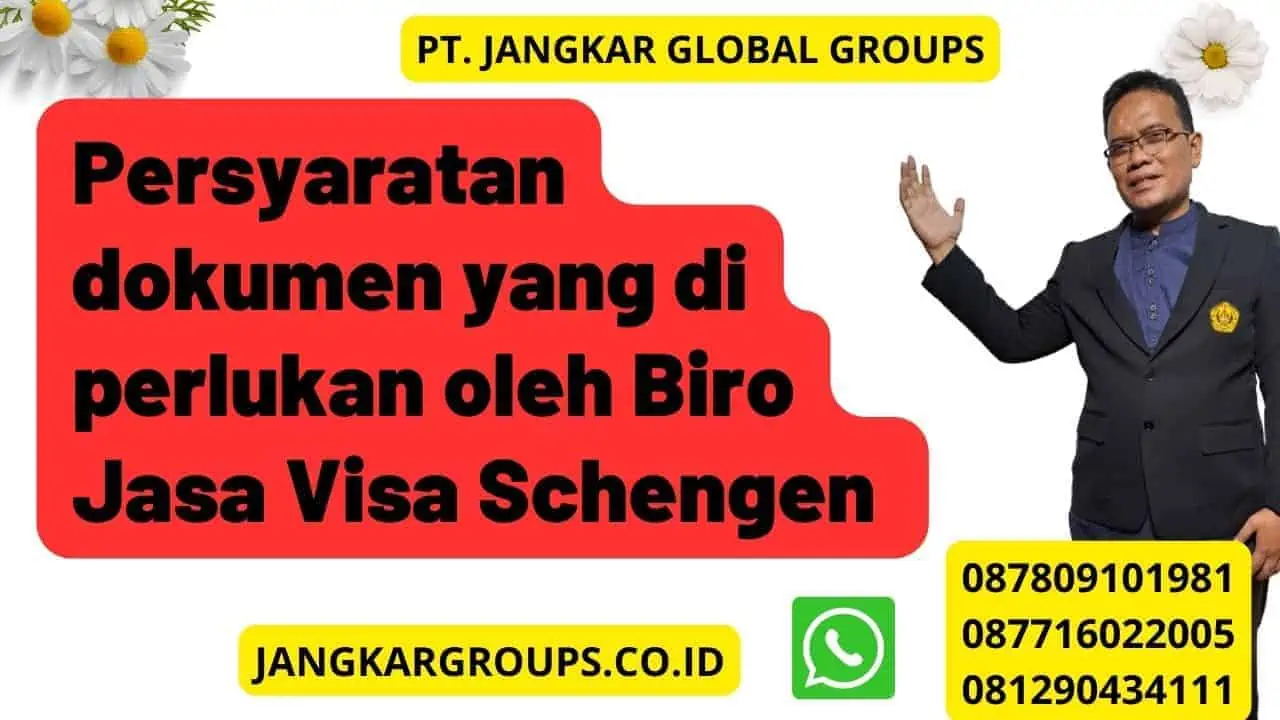 Persyaratan dokumen yang di perlukan oleh Biro Jasa Visa Schengen 