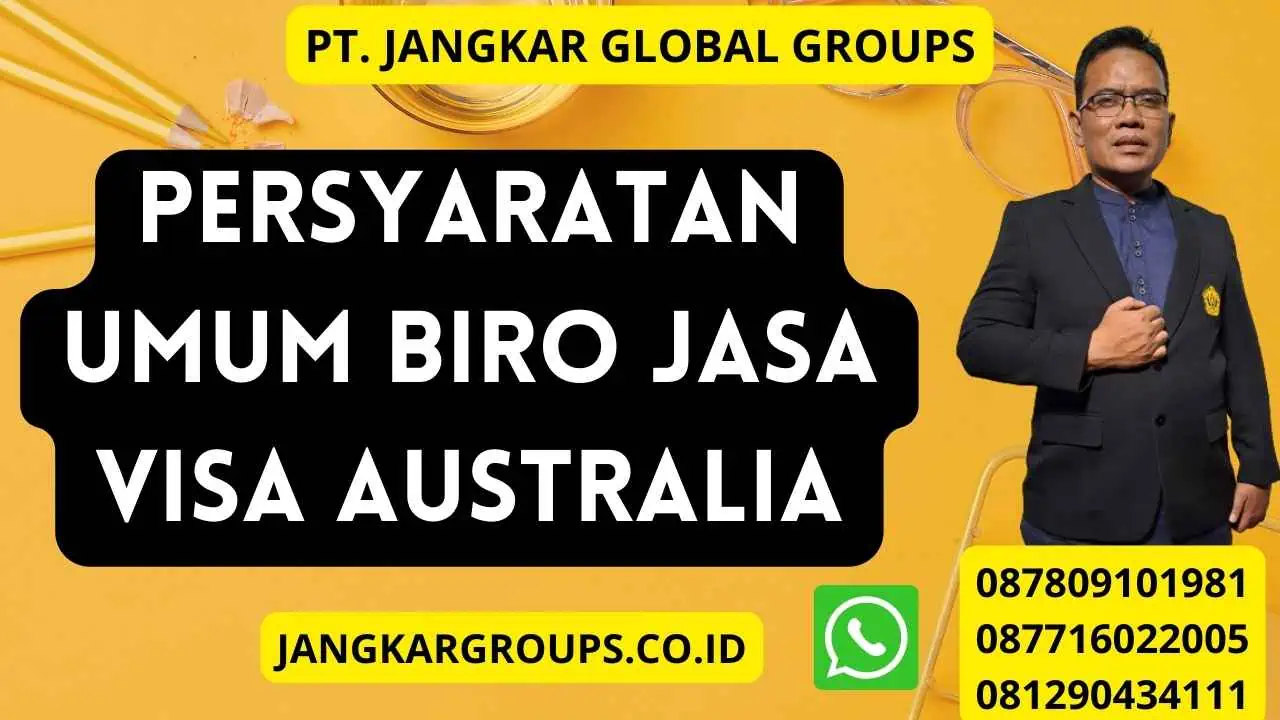 Persyaratan umum Biro Jasa Visa Australia