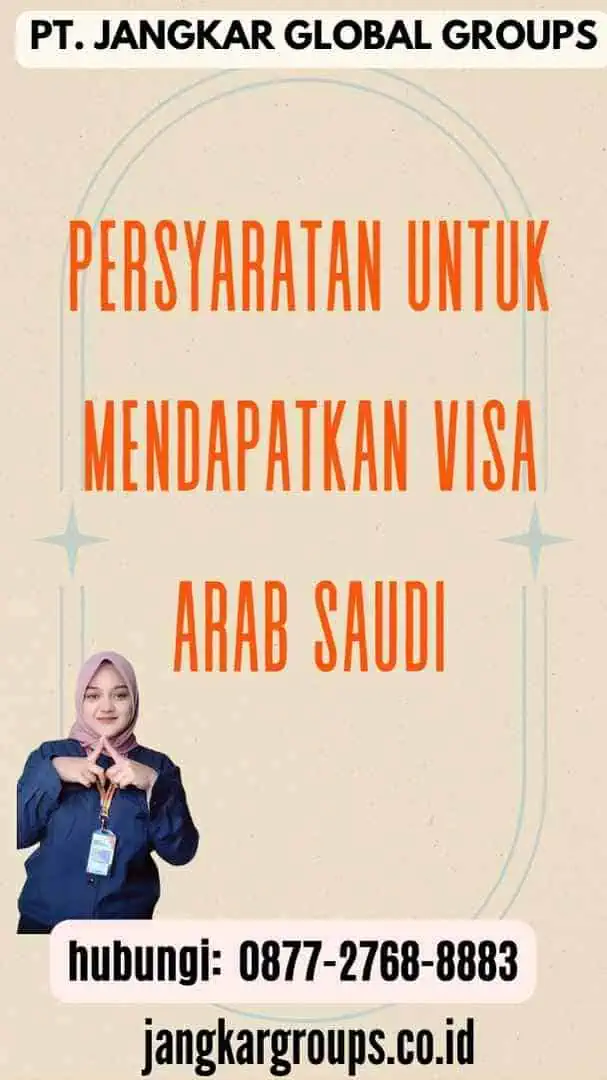 Persyaratan untuk Mendapatkan Visa Arab Saudi