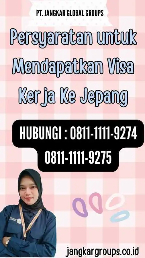 Persyaratan untuk Mendapatkan Visa Kerja Ke Jepang