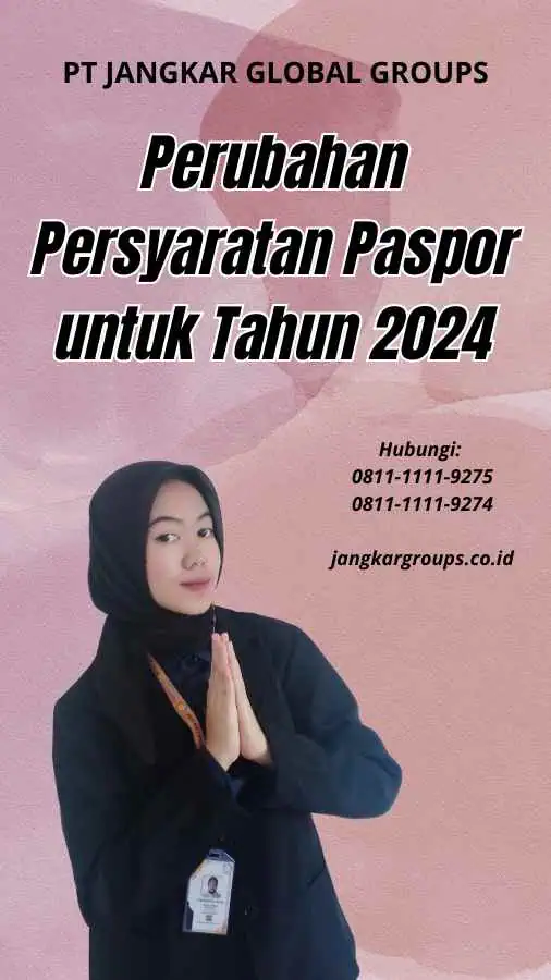 Perubahan Persyaratan Paspor untuk Tahun 2024