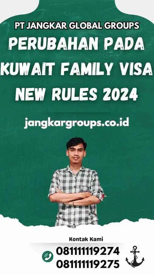 Perubahan pada Kuwait Family Visa New Rules 2024