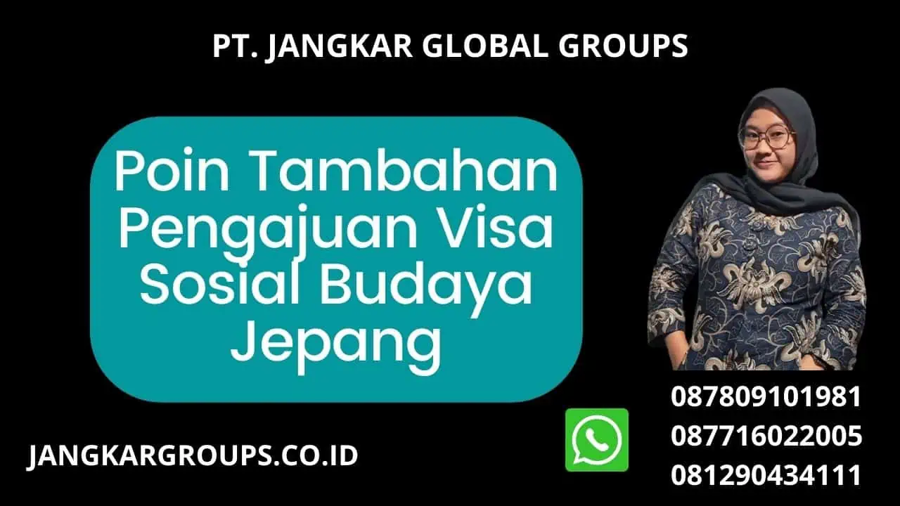 Poin Tambahan Pengajuan Visa Sosial Budaya Jepang