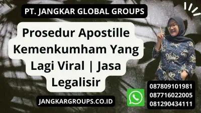 Prosedur Apostille Kemenkumham Yang Lagi Viral | Jasa Legalisir