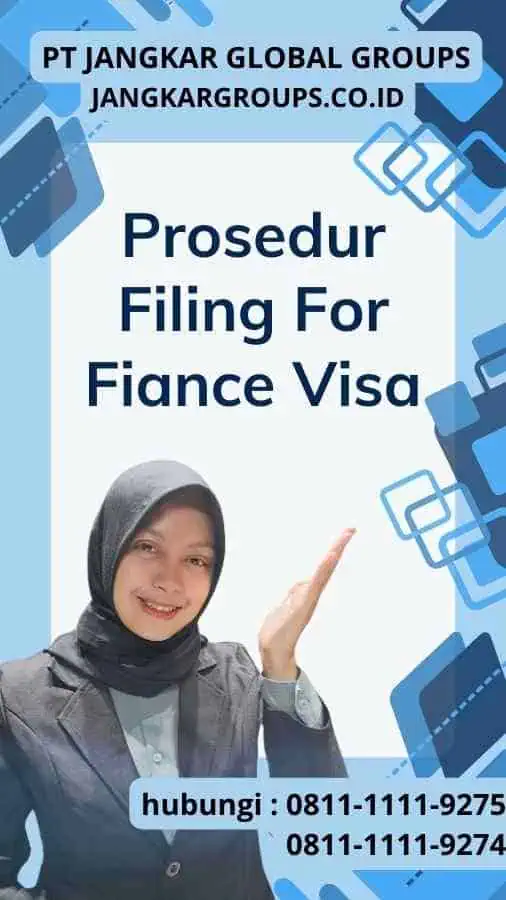 Prosedur Filing For Fiance Visa