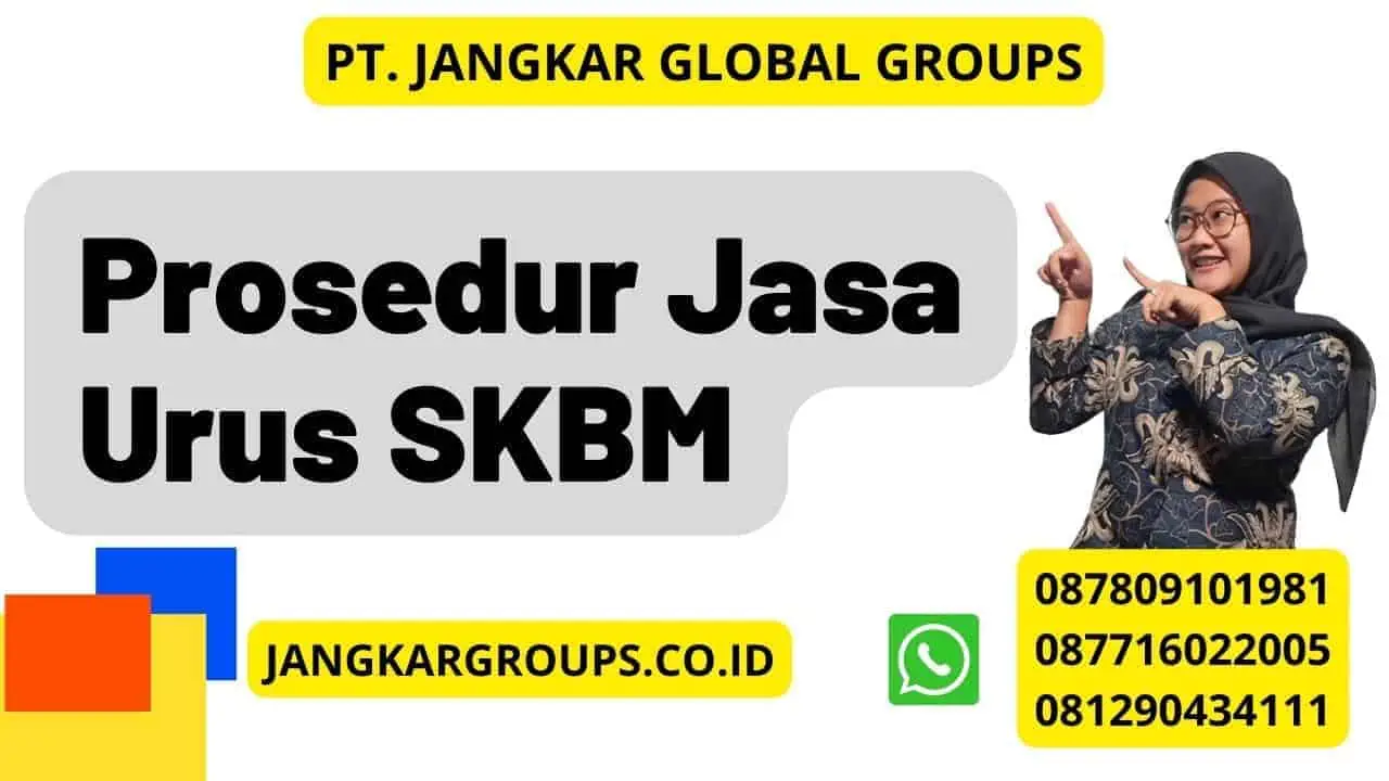 Prosedur Jasa Urus SKBM