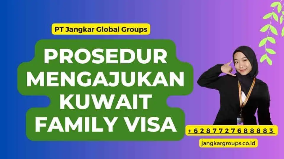 Prosedur Mengajukan Kuwait Family Visa