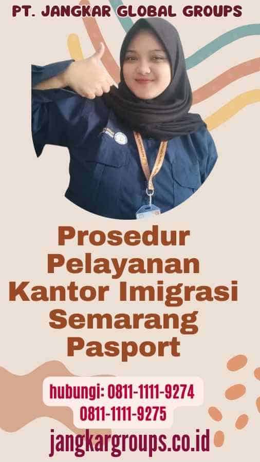 Prosedur Pelayanan Kantor Imigrasi Semarang Pasport